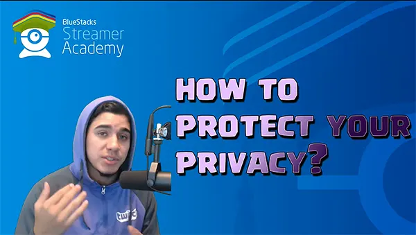 How to protect your privacy on BlueStacks