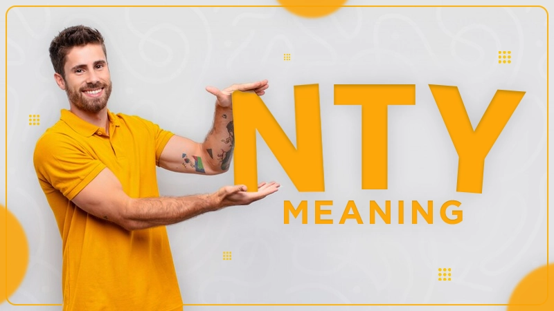 NTY Meaning