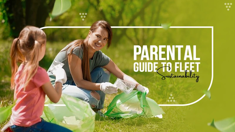 parental guide to fleet sustainability