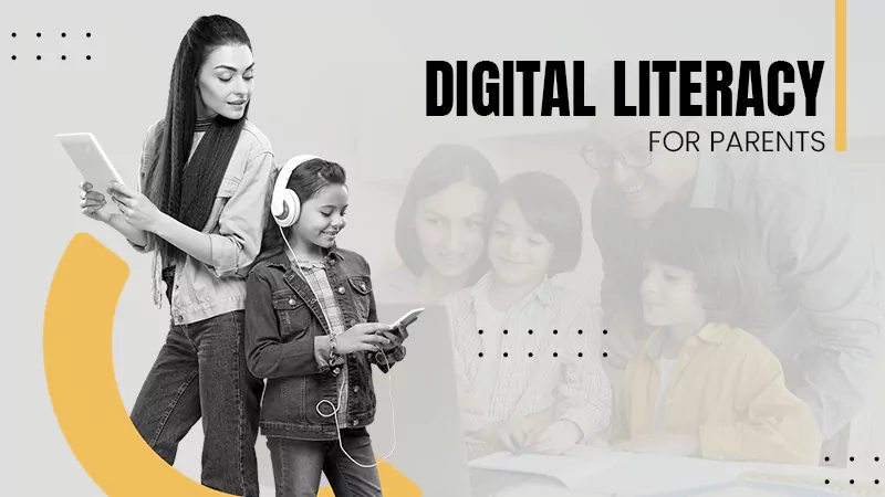 Digital Literacy for Parents