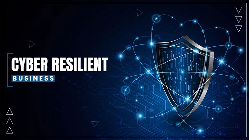 building cyber resilient business