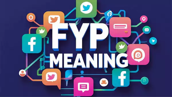 FYP meaning What does FYP mean
