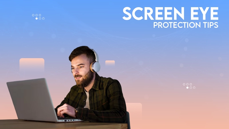 screen eye protection tips