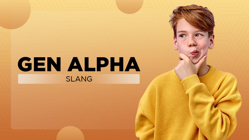 Gen Alpha Slang
