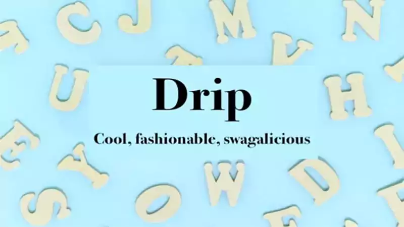 d-Drip Meaning Slang