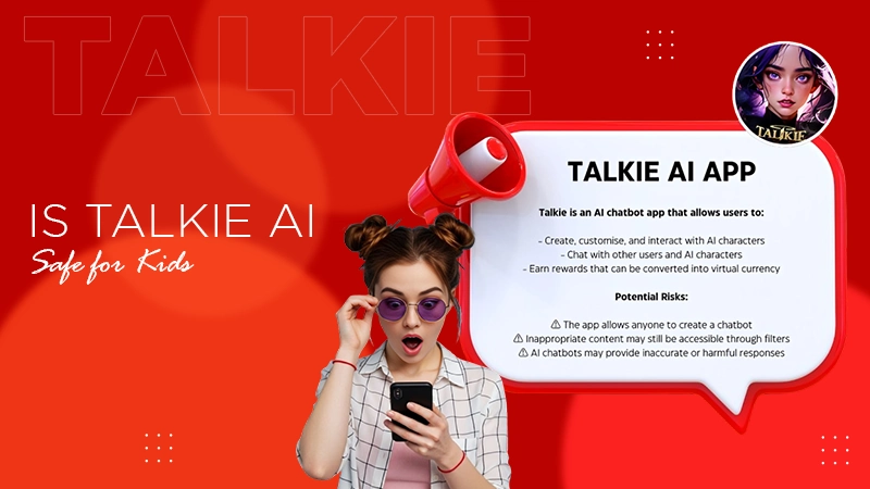 Is Talkie AI Safe for Kid