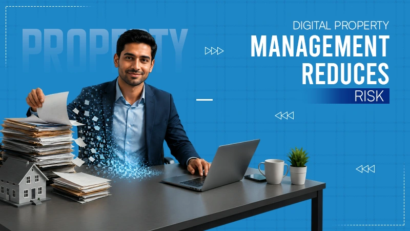 Digital Property Management Reduces Risk