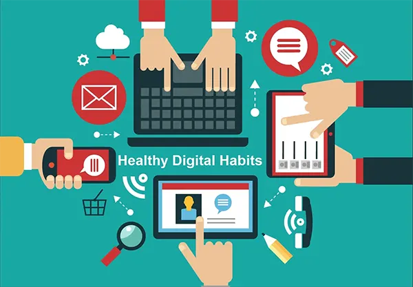 Healthy digital habits