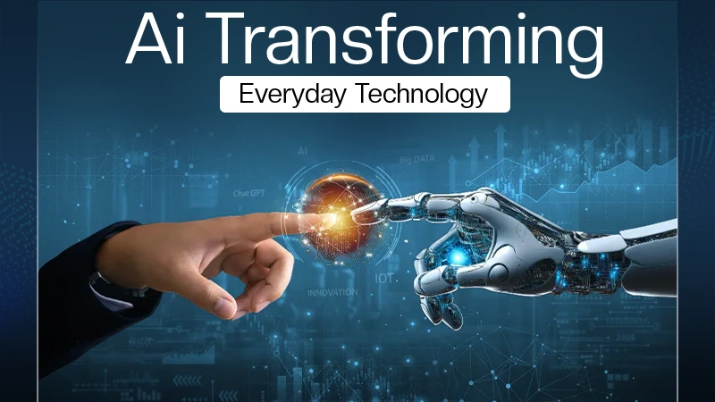AI Is Changing Everyday Technology