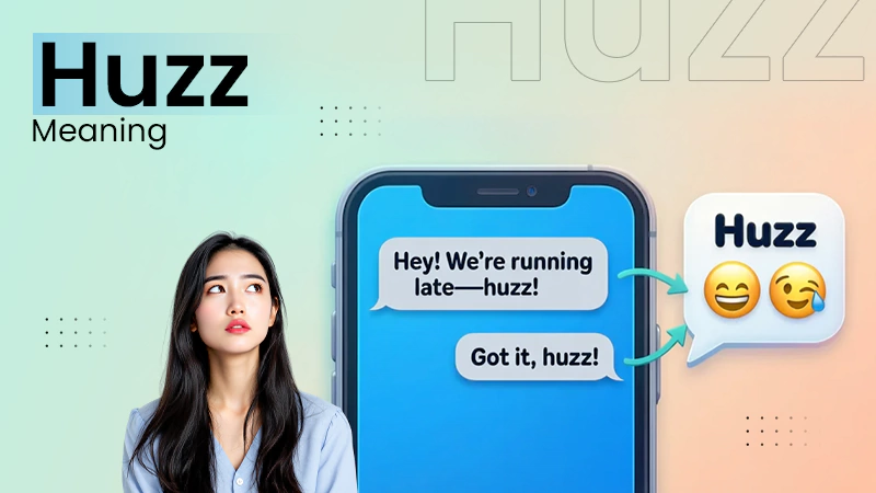 Huzz Meaning