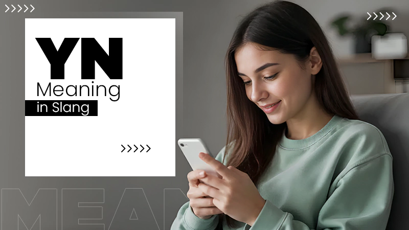 YN Meaning in Slang