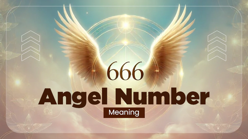 666 Angel Number Meaning