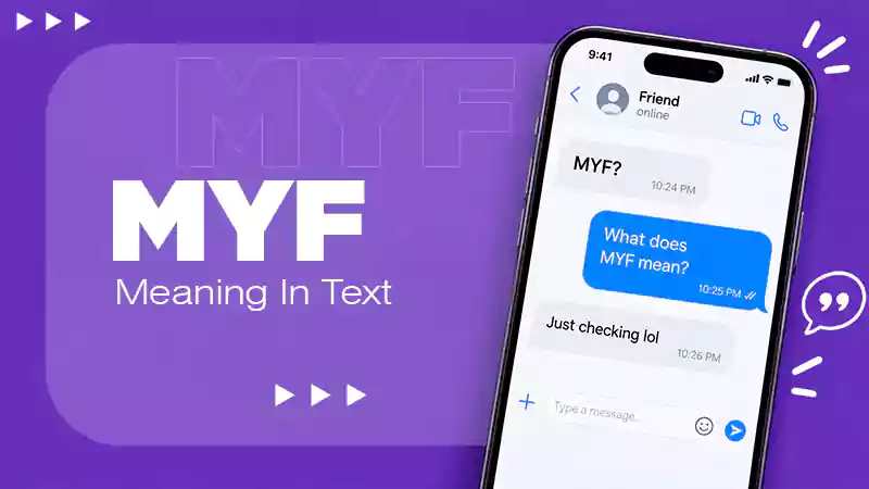 What Does MYF Meaning In Text and How Is It Used?