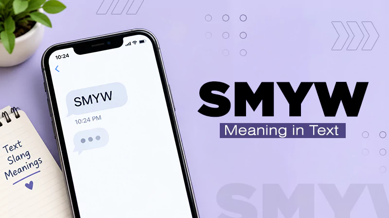What Does SMYW Meaning in Text?