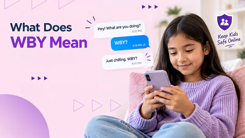 What Does WBY Meaning in Texting And Is It Safe For Kids?