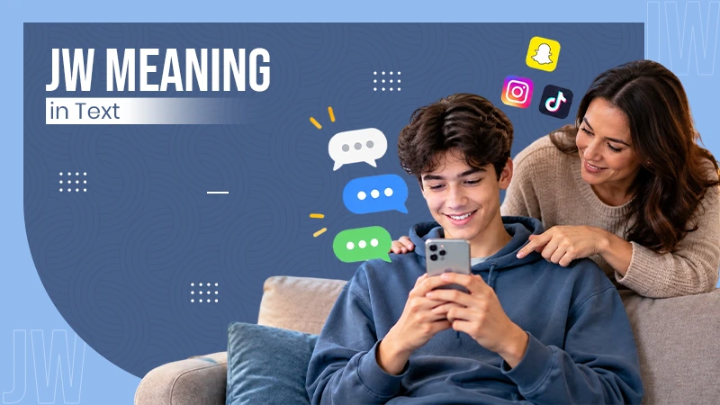 What Does JW Mean in Text? Definition, Examples, and What Parents Should Know