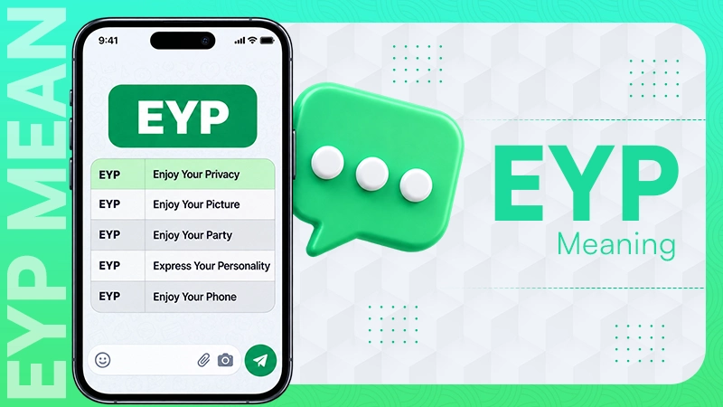 Discover the EYP Meaning in Text? Is EYP Bad Slang?