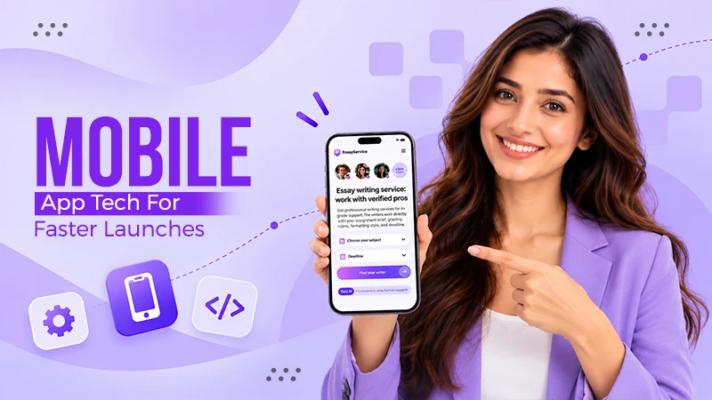 Modern mobile app development technology choices for faster launches