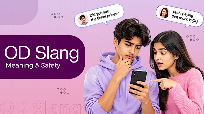 What Does OD Meaning Slang? Is It Safe For Kids