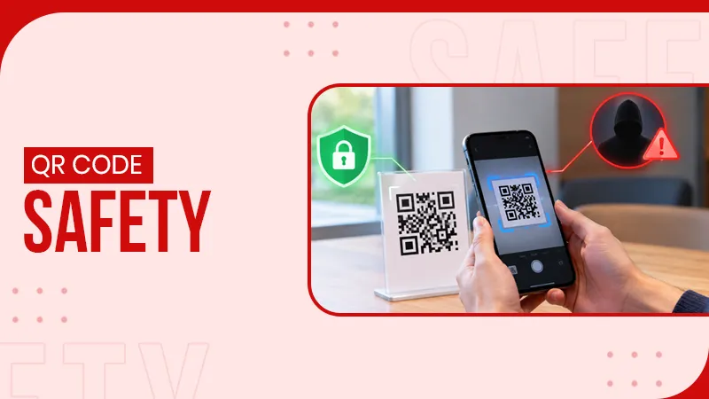 Are QR Codes Safe? Risks and How to Protect Yourself