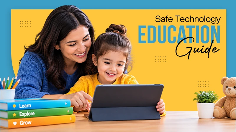 How Parents Can Choose Safe Technology for Early Childhood Education