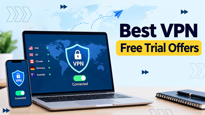 Top 8 Best VPN Free Trial Offers in 2026 (No Credit Card Needed)